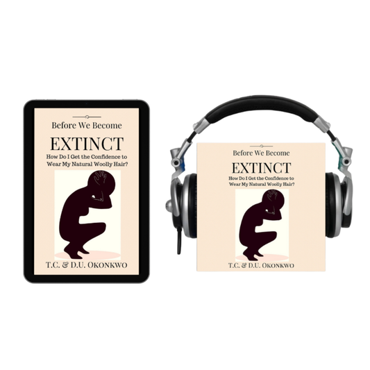 Before We Become Extinct: How Do I Get the Confidence to Wear My Natural Woolly Hair?  (Digital Bundle)